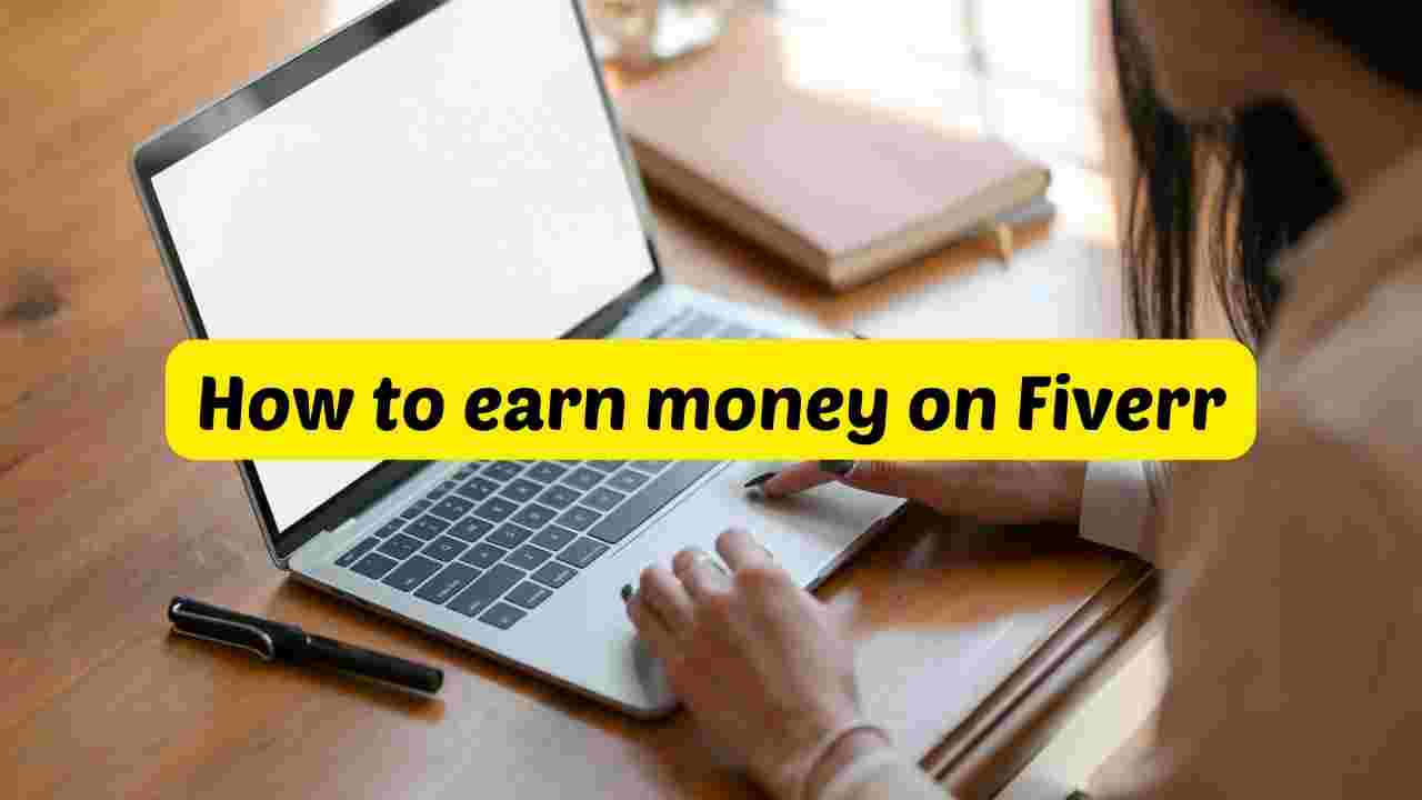 How to earn money on Fiverr